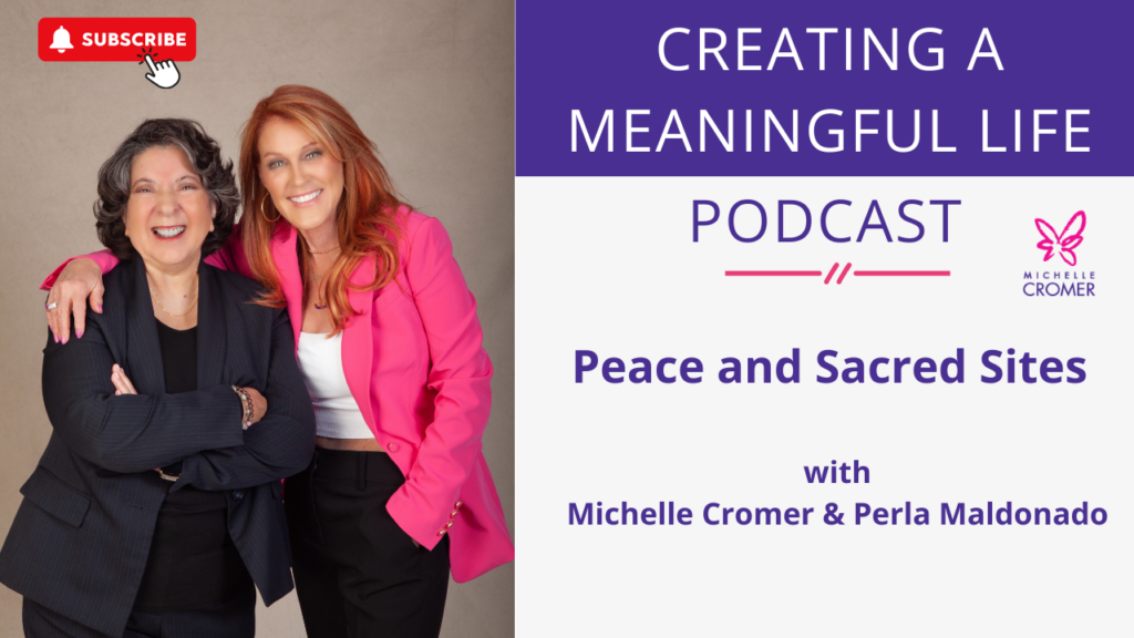 Peace and Sacred Sites | Creating a Meaningful Life