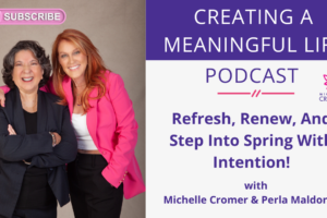 Refresh, Renew, And Step Into Spring With Intention