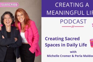 Creating Sacred Spaces in Daily Life