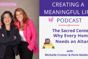 The Sacred Center: Why Every Home Needs an Altar | Creating a Meaningful Life