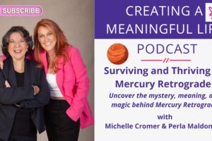 Surviving and Thriving in Mercury Retrograde | Creating A Meaningful Life