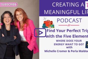 Find Your Perfect Trip with the Five Elements | Creating a Meaningful Life
